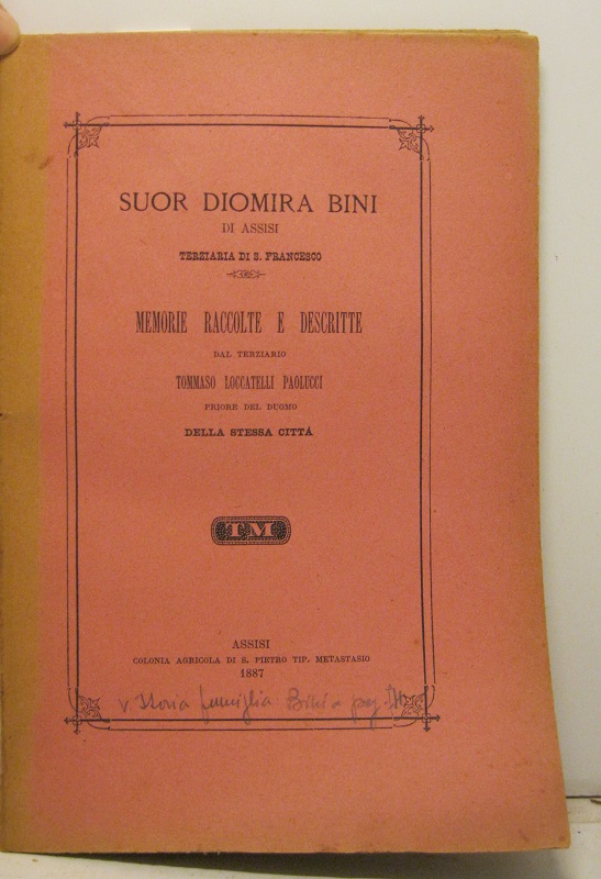 Suor Diomira Bini di Assisi terziaria francescana. Memorie raccolte e descritte dal Terziario Tommaso Loccatelli Paolucci priore del duomo della stessa città.